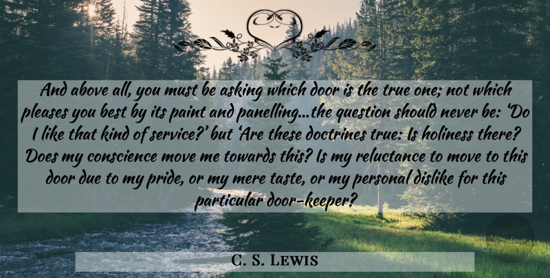 C. S. Lewis Quote About Moving, Pride, Doors: And Above All You Must...
