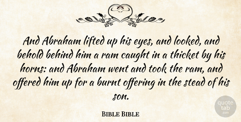 Bible Bible Quote About Abraham, Behind, Behold, Burnt, Caught: And Abraham Lifted Up His...