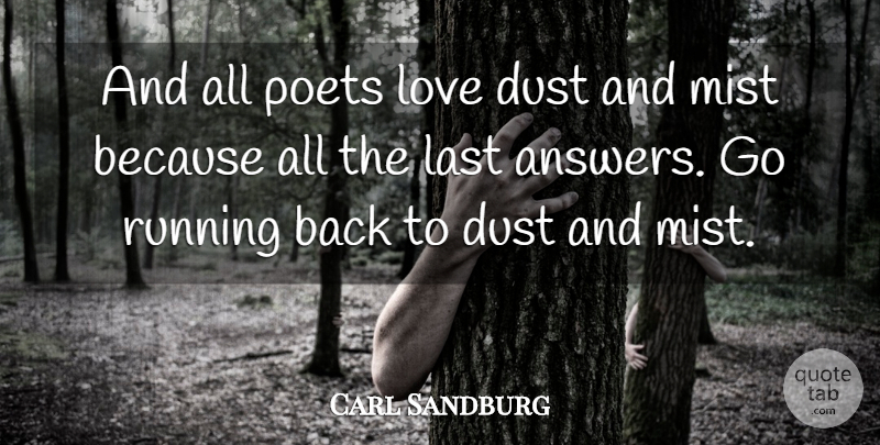 Carl Sandburg Quote About Running, Dust, Poetry: And All Poets Love Dust...