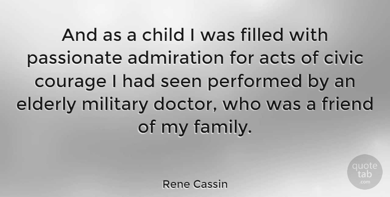 Rene Cassin Quote About Children, Military, Elderly: And As A Child I...
