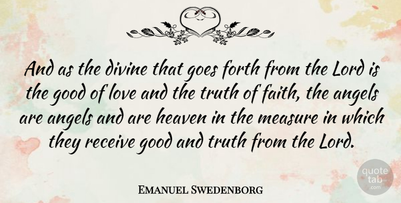 Emanuel Swedenborg Quote About Angel, Heaven, Lord: And As The Divine That...