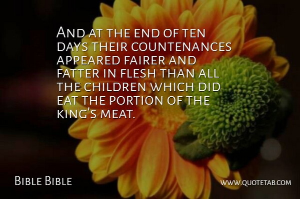 Bible Bible Quote About Appeared, Children, Days, Eat, Fairer: And At The End Of...