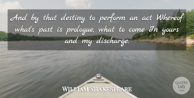 William Shakespeare Quote About Destiny, Past, Tempest: And By That Destiny To...