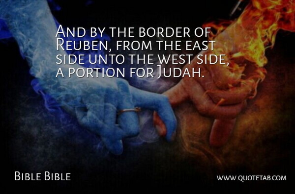 Bible Bible Quote About Border, East, Portion, Side, Unto: And By The Border Of...