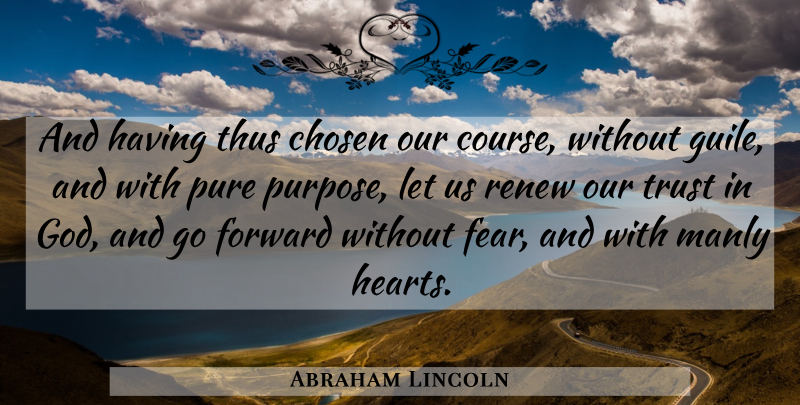 Abraham Lincoln Quote About God, Religious, Fear: And Having Thus Chosen Our...