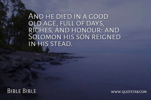 Bible Bible Quote About Age And Aging, Died, Full, Good, Son: And He Died In A...