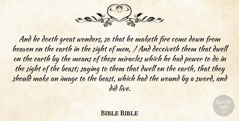 Bible Bible Quote About Dwell, Earth, Fire, Great, Heaven: And He Doeth Great Wonders...