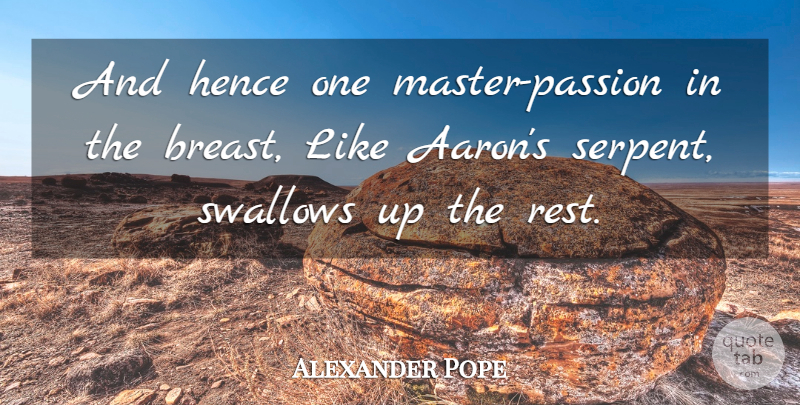Alexander Pope Quote About Passion, Masters, Breasts: And Hence One Master Passion...