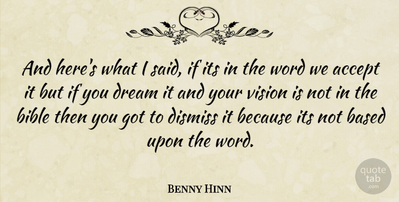 Benny Hinn Quote About Bible, Dream, Vision: And Heres What I Said...
