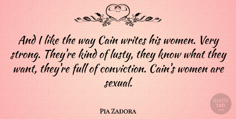 Pia Zadora Quote About Strong, Writing, Lust: And I Like The Way...