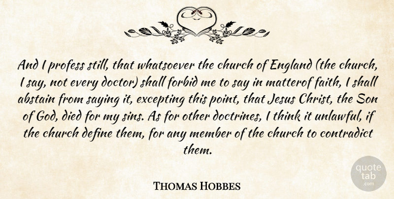 Thomas Hobbes Quote About Jesus, Son, Thinking: And I Profess Still That...