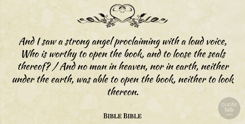 Bible Bible Quote About Angel, Loose, Loud, Man, Neither: And I Saw A Strong...