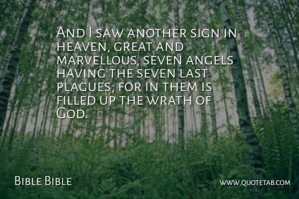 Bible Bible Quote About Angels, Filled, Great, Last, Saw: And I Saw Another Sign...