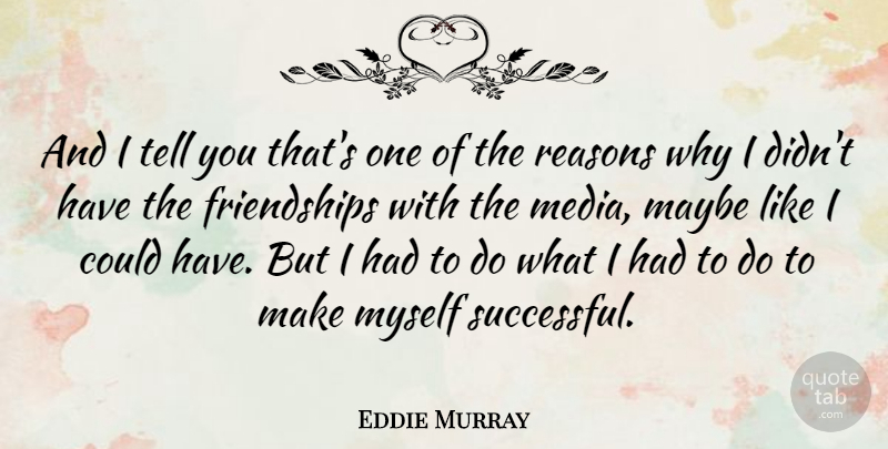 Eddie Murray Quote About American Athlete, Maybe: And I Tell You Thats...