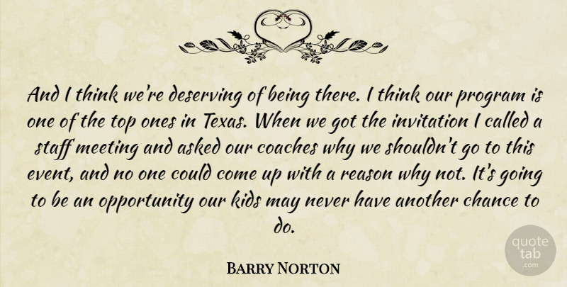 Barry Norton Quote About Asked, Chance, Coaches, Deserving, Invitation: And I Think Were Deserving...
