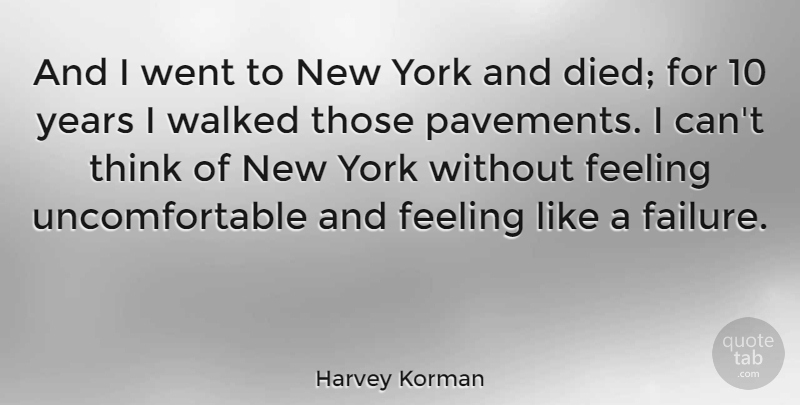 Harvey Korman Quote About Walked, York: And I Went To New...