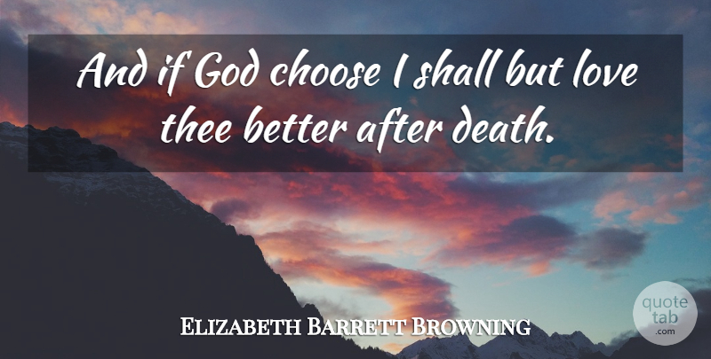 Elizabeth Barrett Browning Quote About Desire Love, Headstone, Gravestone: And If God Choose I...