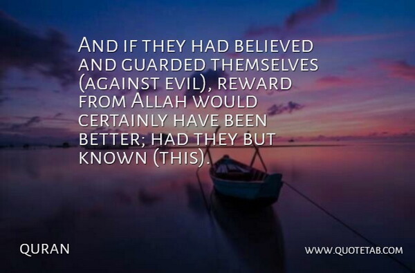 quran Quote About Allah, Believed, Certainly, Evil, Guarded: And If They Had Believed...