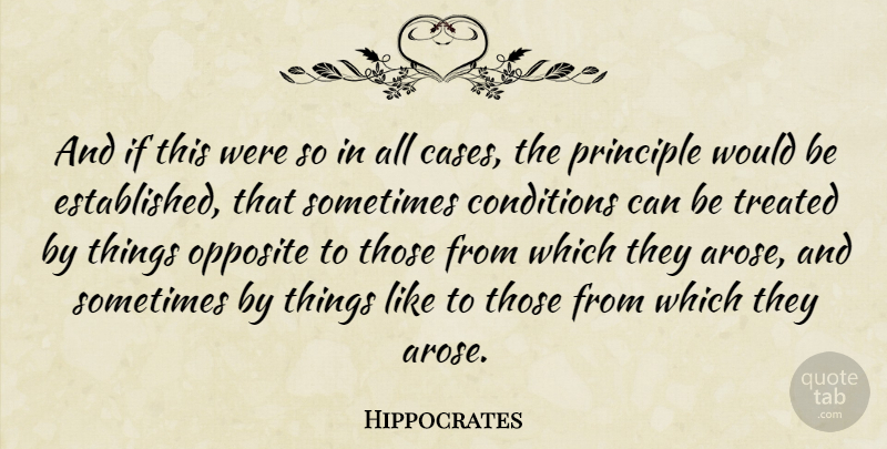 Hippocrates Quote About Science, Opposites, Would Be: And If This Were So...