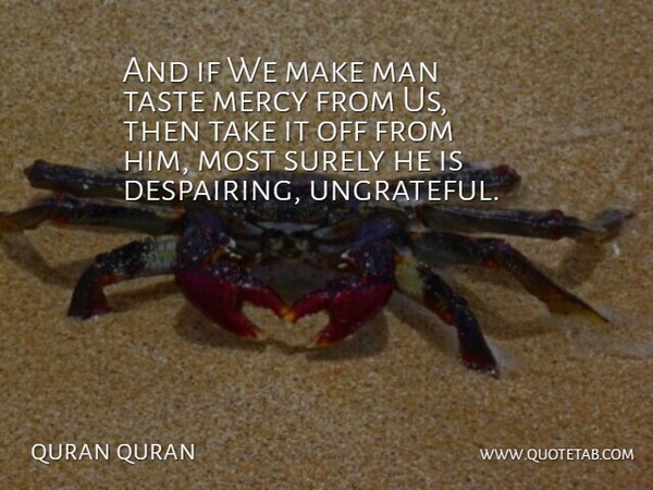 quran quran Quote About Man, Mercy, Surely, Taste: And If We Make Man...