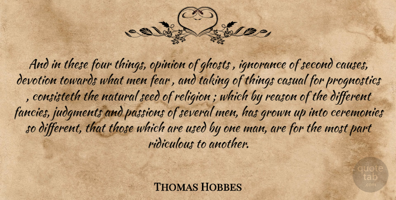 Thomas Hobbes Quote About Ignorance, Passion, Men: And In These Four Things...