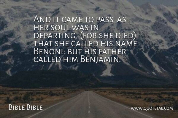 Bible Bible Quote About Came, Father, Name, Soul: And It Came To Pass...