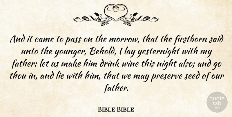 Bible Bible Quote About Came, Drink, Lay, Lie, Night: And It Came To Pass...