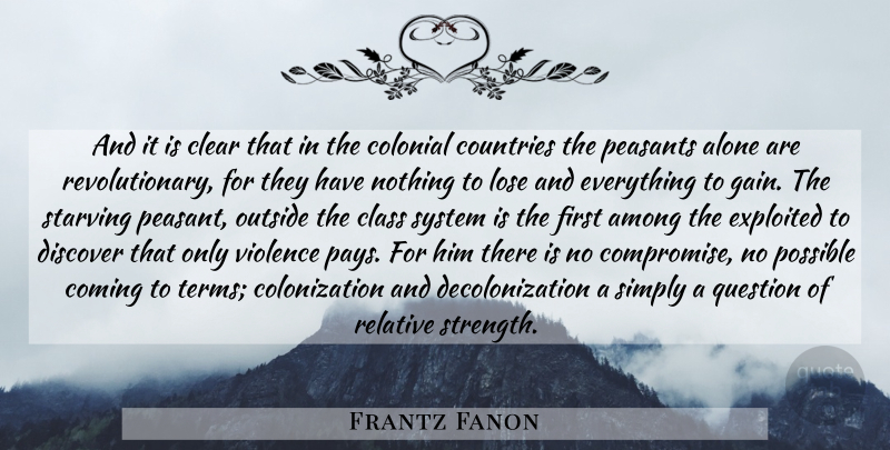 Frantz Fanon Quote About Country, Class System, Violence: And It Is Clear That...