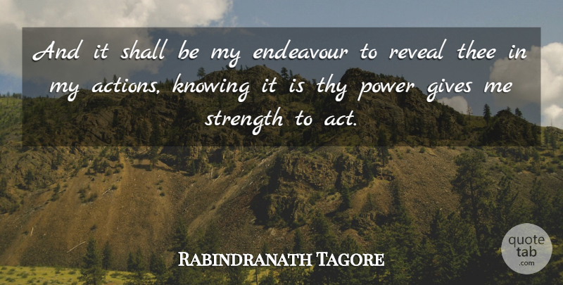 Rabindranath Tagore Quote About Knowing, Giving, Action: And It Shall Be My...