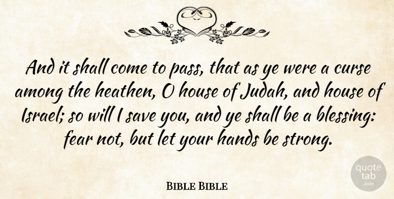 Bible Bible Quote About Among, Curse, Fear, Hands, House: And It Shall Come To...