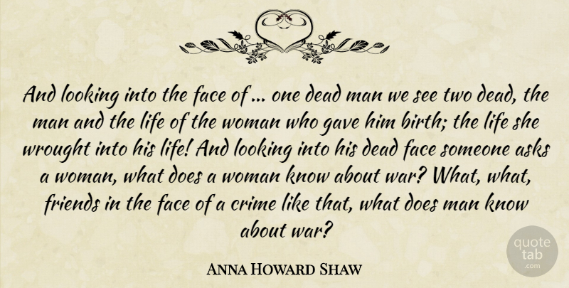 Anna Howard Shaw Quote About War, Men, Two: And Looking Into The Face...