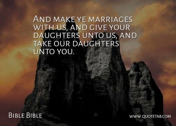 Bible Bible Quote About Daughters, Marriages, Unto: And Make Ye Marriages With...