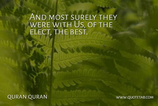 quran quran Quote About Surely: And Most Surely They Were...
