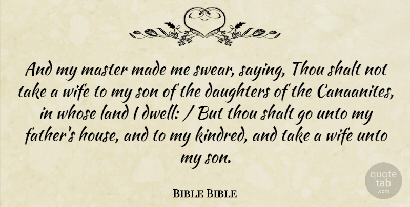Bible Bible Quote About Daughters, Land, Master, Shalt, Son: And My Master Made Me...