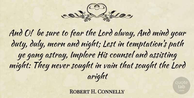 Robert Burns Quote About Night, Temptation, Mind: And O Be Sure To...