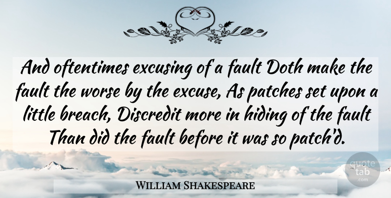 William Shakespeare Quote About Time, Littles, Faults: And Oftentimes Excusing Of A...