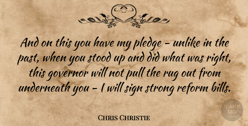 Chris Christie Quote About Strong, Past, Bills: And On This You Have...
