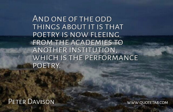 Peter Davison Quote About British Actor, Fleeing, Odd, Performance, Poetry: And One Of The Odd...