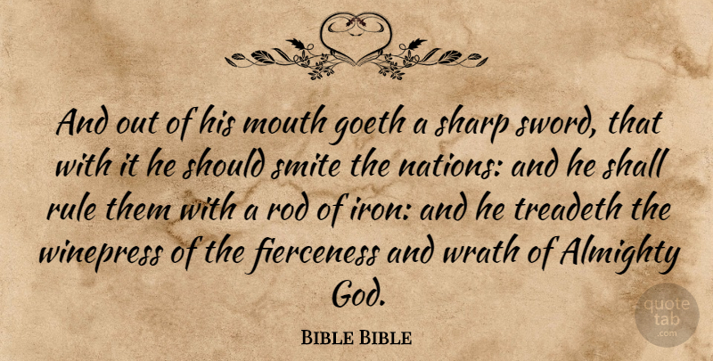 Bible Bible Quote About Almighty, Mouth, Nations, Rod, Rule: And Out Of His Mouth...