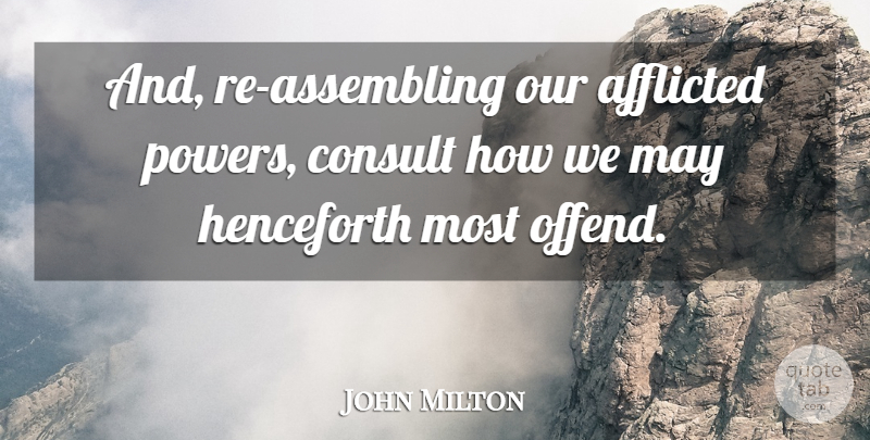 John Milton Quote About Revenge, May, Assembling: And Re Assembling Our Afflicted...