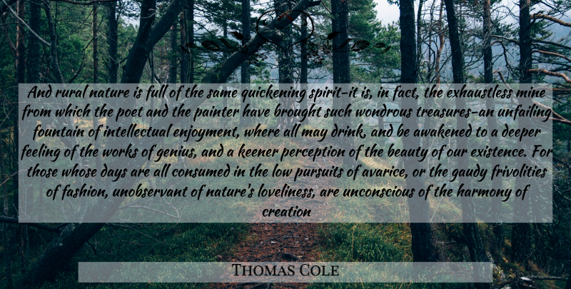 Thomas Cole Quote About Fashion, Nature, Feelings: And Rural Nature Is Full...