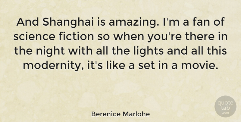 Berenice Marlohe Quote About Night, Light, Fans: And Shanghai Is Amazing Im...
