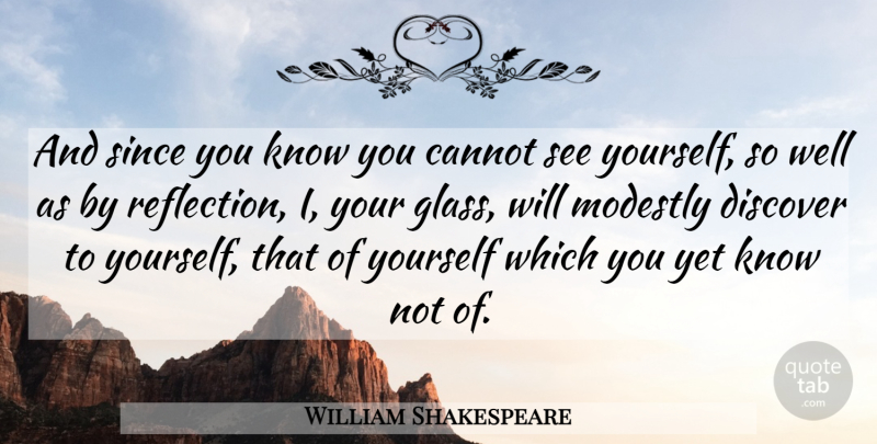 William Shakespeare Quote About Memorable, Reflection, Glasses: And Since You Know You...
