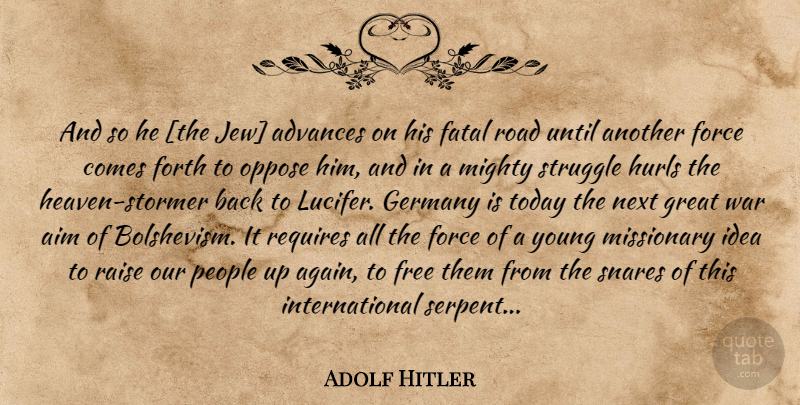 Adolf Hitler Quote About War, Struggle, Ideas: And So He The Jew...