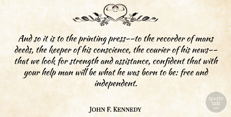 John F. Kennedy Quote About Independent, Men, Looks: And So It Is To...