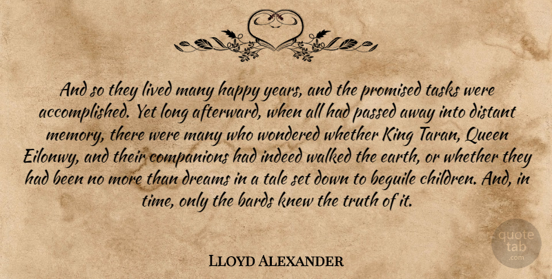 Lloyd Alexander Quote About Dream, Kings, Queens: And So They Lived Many...