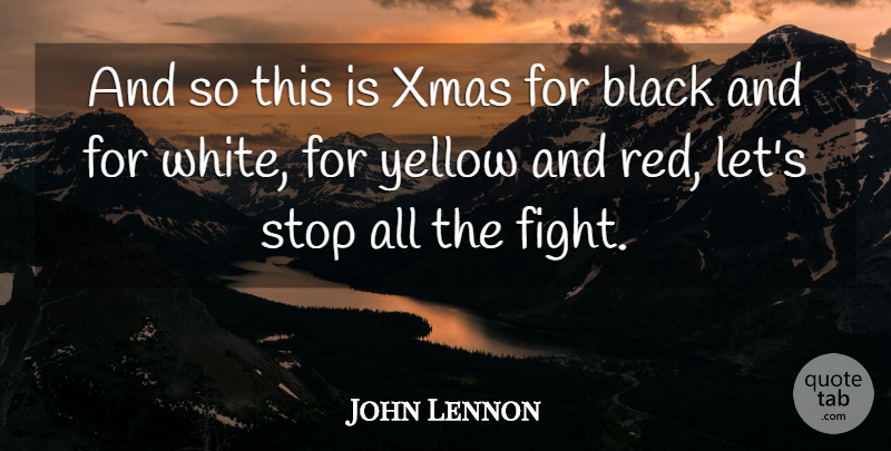 John Lennon Quote About Peace, Xmas, Fighting: And So This Is Xmas...