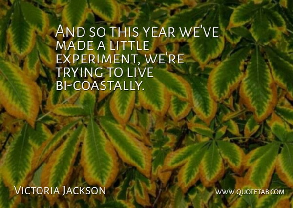 Victoria Jackson Quote About Trying, Year: And So This Year Weve...