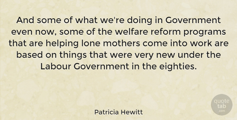 Patricia Hewitt Quote About Inspiring, Mothers Day, Government: And Some Of What Were...