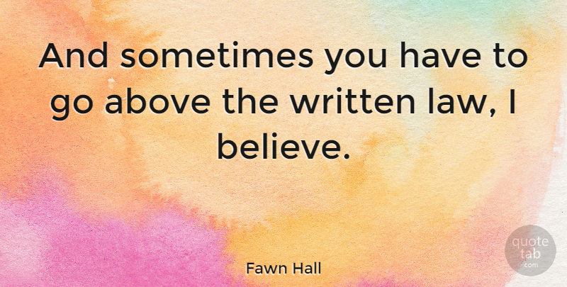 Fawn Hall Quote About American Celebrity: And Sometimes You Have To...